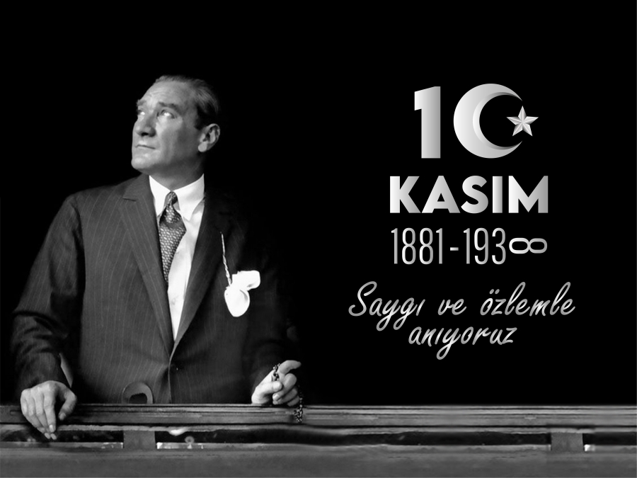 Atamızın en büyük emaneti olan Türkiye Cumhuriyeti’ne her yönü ile sahip çıkacağımıza söz vererek aramızdan ayrılışının 86. yılında, Ulusumuzun yüreğinde ölümsüzleşen, Büyük Önder Gazi Mustafa Kemal ATATÜRK’ ü bir kez daha sevgi - saygı ve özlemle anıyor,