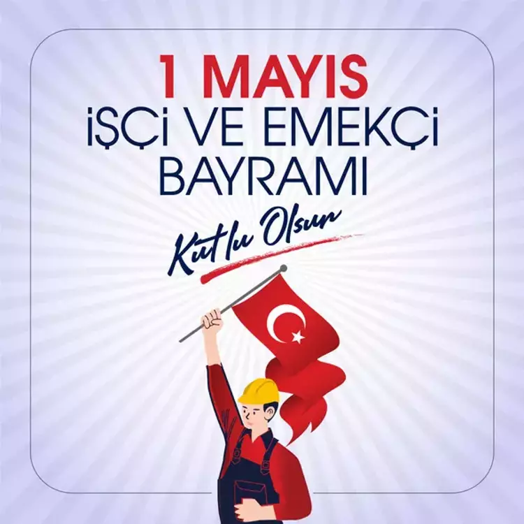 1 MAYIS İŞÇİ ve EMEKÇİ BAYRAMI KUTLU OLSUN...
